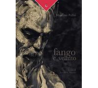 Massimo Pulini. Fango e velluto