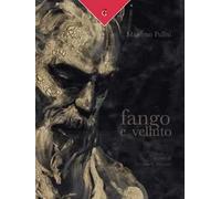 Massimo Pulini. Fango e velluto