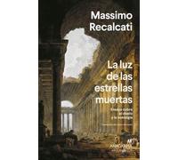 Massimo Recalcati Luz de Las Estrellas Muertas, La (Tascabile)
