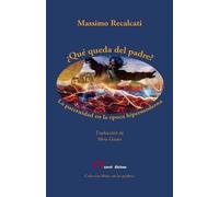 Massimo Recalcati ¿Qué queda del padre? (Tascabile)