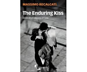 Massimo Recalcati The Enduring Kiss (Tascabile)