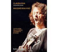 Massimo Riva vive! La vita rock dello storico chitarrista di Vasco