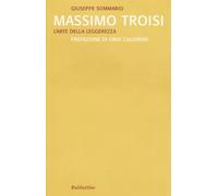 Massimo Troisi. L'arte della leggerezza