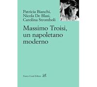 Massimo Troisi, un napoletano moderno