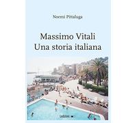 Massimo Vitali. Una storia italiana