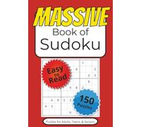 Massive Book of Sudoku: 150 Puzzles with Easy to Read Print | 6 x 9 Inches, 300 Pages | Gifts for Vacations, Holidays, and Downtime