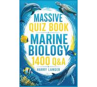 Massive Quiz Book - Marine Biology: 1400 Q&A - Quick Revision Guide for Exams