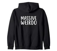 Massive Weirdo - Maglietta Divertente Hipster per Persone strane Felpa con Cappuccio
