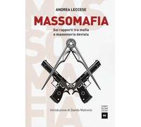 Massomafia. Sui rapporti tra mafia e massoneria deviata