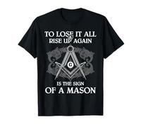 Massone Rise Again Segno di Una Massoneria Massoneria Citazione Maglietta