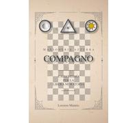 Massoneria Azzurra - COMPAGNO: Catechismo per la Libera Muratoria