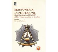 Massoneria di perfezione. Gradi capitolari dal IV al XIV di Rito Scozzese Antico ed Accettato