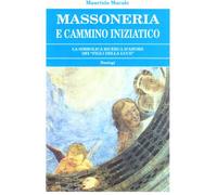 Massoneria e cammino iniziatico. La simbolica ricerca d'amore dei «Figli della luce»