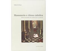 Massoneria e Chiesa cattolica. Dall'incompatibilità alle condizioni per un confronto