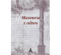 Massoneria e cultura. Il contributo della massoneria alla formazione della cultura nel Belgio francofono del XIX secolo