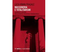 Massoneria e totalitarismi. Danimarca e nazismo tra olocausto e resistenza transazionale