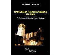 Massoneria francescanesimo alchimia