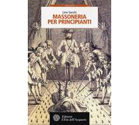 Massoneria per principianti - Sacchi Lino