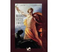 Massoneria scozzese e società. Contributi iniziatici e culturali