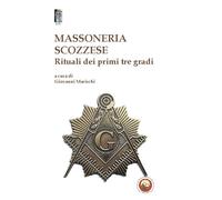 Massoneria scozzese. Rituali dei primi tre gradi