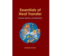 Massoud Kaviany Essentials of Heat Transfer (Copertina rigida)