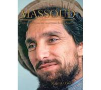 LIBRO MASSOUD. UN RITRATTO INTIMO DEL LEGGENDARIO LEADER AFGHANO MARCELA GRAD