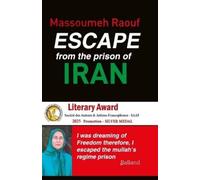 Massoumeh Raouf Escape from the prison of Iran (Tascabile)