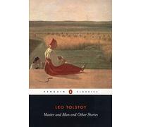 Master and Man and Other Stories: The Two Hussars; Strider; a Prisoner in the Caucasus; God Sees the Truth But Waits; What Men Live By; Neglect a ... Hermits; Master and Man (Penguin Classics) by Leo Tolstoy (30-Jun-2005) Paperback