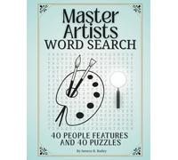 Master Artists Word Search Book: 40 People Features and 40 Puzzles | Large Print Brain Game For Adults