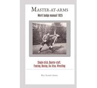 Master at Arms - Boy Scouts Merit Badge Handbook