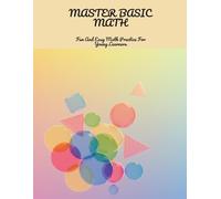 MASTER BASIC MATH Fun And Easy Math Practice For Young Learners