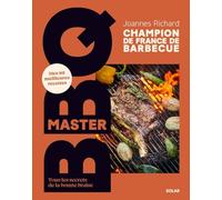 Master BBQ: Tous les secrets de la bonne braise