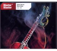 Master Blaster - Since You'Ve Been Gone