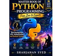 Master Book of Python Programming: From Zero to Experts.: Volume 7