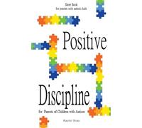 Master Brain Positive Discipline for Parents of Children with Autism (Tascabile)