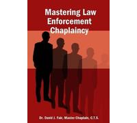 Master Chaplain, C.T.S., Dr. David Mastering Law Enforcement Chapla (Tascabile)