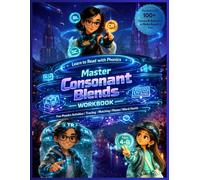 Master Consonant Blends Workbook for Kids Ages 4-8: Phonics Practice for Initial, Final & 3-Letter Blends | 100+ Fun Activities for Reading Fluency