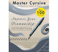 Master Cursive: Workbook for Adults & Teens: Improve Your Penmanship with Guided Tracing