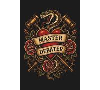 Master Debater: Journal for Debate, Speech, Public Speaking, Forensics & Tournaments