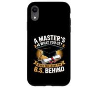 Master è quello che ottieni quando lasci il B.S dietro Custodia per iPhone XR