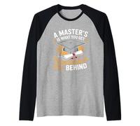 Master è Quello Che ottieni Quando lasci Il B.S Dietro Maglia con Maniche Raglan