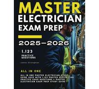 Master Electrician Exam Prep 2025-2026: All in One Master Electrician Study Guide 2025 With 1,123 Master Electrician Practice Exam Questions & Master Electrician Exam Prep study Guide