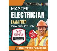 Master Electrician Exam Prep Study Guide 2025-2026: A Complete Learning Blueprint with 800+ Practice Questions, Latest NEC Guidance, and Proven Strategies for Success