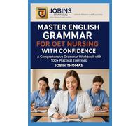 Master English Grammar for OET Nursing with Confidence: A Comprehensive Grammar Workbook with 100+ Practical