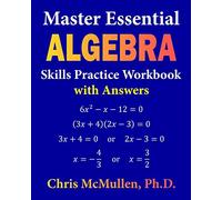 Master Essential Algebra Skills Practice Workbook with Answers: Improve Your Math Fluency