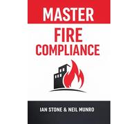 Master Fire Compliance: Simplify Remedials, Ensure Safety, and Lead with Confidence