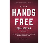 Master Hands-Free Equalization for Freediving: The Complete BTV Training Guide for Equalizing Without Pinching Your Nose - Deluxe Hardcover Edition