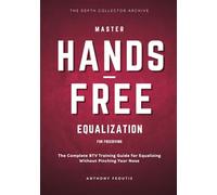 Master Hands-Free Equalization for Freediving: The Complete BTV Training Guide for Equalizing Without Pinching Your Nose