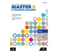 Master in economia aziendale. Con Il nuovo esame di Stato. Per gli Ist. tecnici e professionali. Con e-book. Con espansione online (Vol. 5)