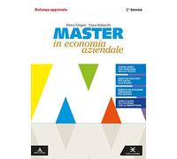 Master in economia aziendale. Con Saperi di base. Per gli Ist. tecnici e professionali. Con e-book. Con espansione online. Volume + saperi di base (Vol. 1)